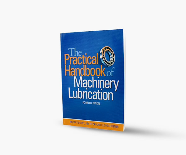 Libro Impreso -  Practial Handbook Machinery Lubrication - 4th Edition