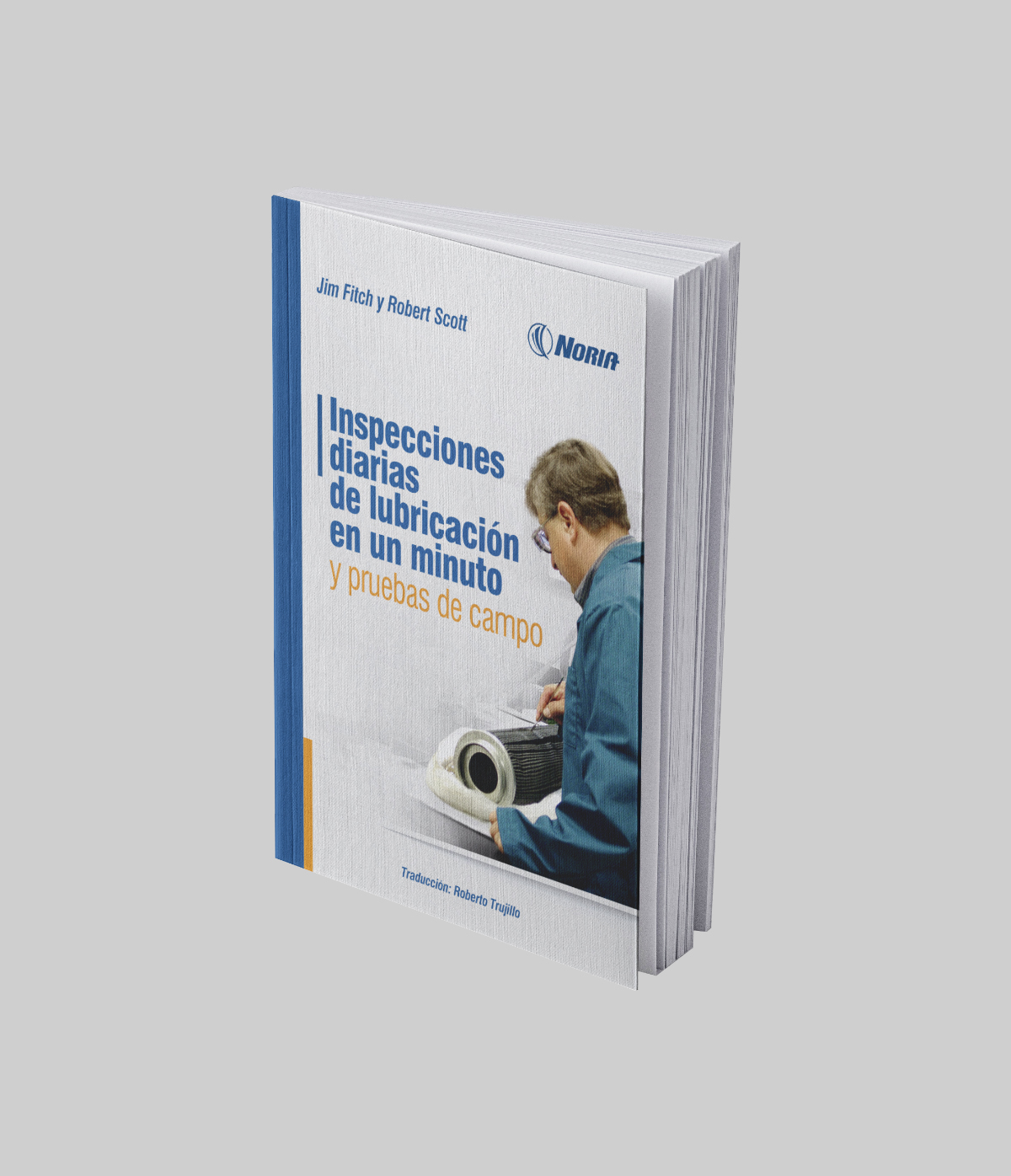Libro impreso: Inspecciones diarias de lubricación en un minuto y pruebas de campo Libro impreso: Inspecciones diarias de lubricación en un minuto y pruebas de campo